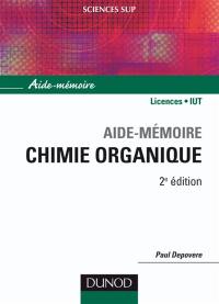 Aide-mémoire de chimie organique : nomenclature et réactivité