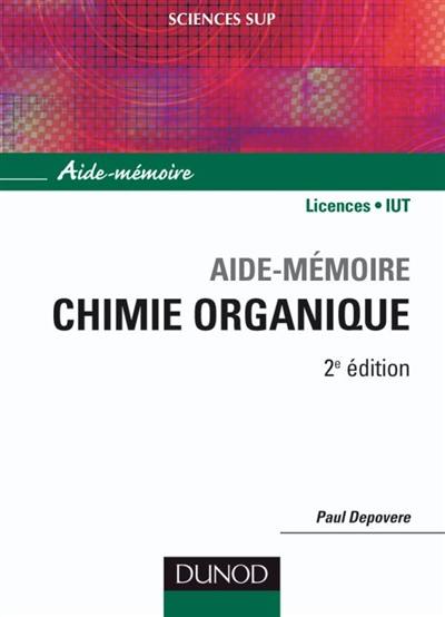 Aide-mémoire de chimie organique : nomenclature et réactivité