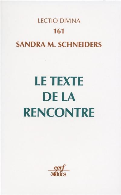 Le texte de la rencontre : l'interprétation du Nouveau Testament comme Ecriture sainte