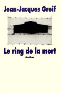 Le ring de la mort