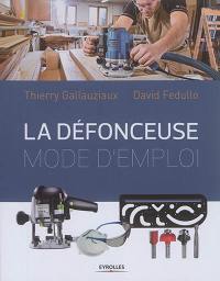 La défonceuse : mode d'emploi