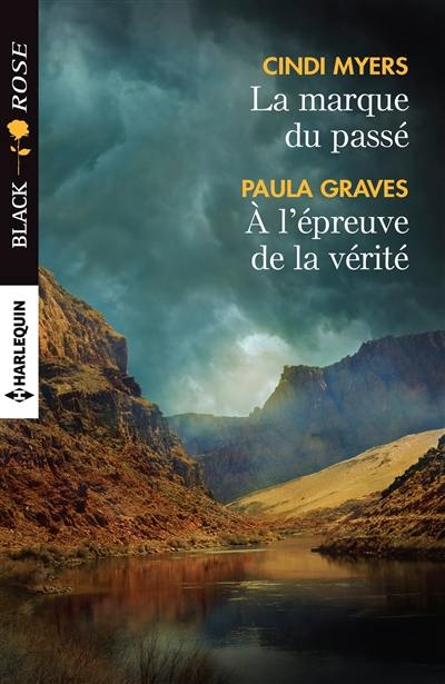 La marque du passé. A l'épreuve de la vérité