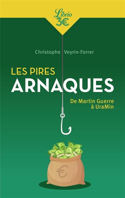 Les pires arnaques : de Martin Guerre à UraMin