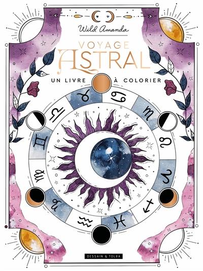 Voyage astral : un livre à colorier