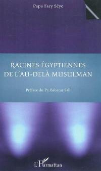 Racines égyptiennes de l'au-delà musulman