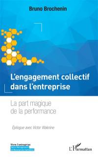 L'engagement collectif dans l'entreprise : la part magique de la performance