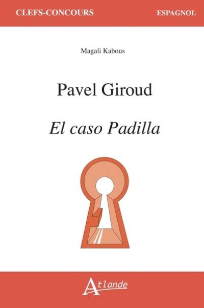 Pavel Giroud, El caso Padilla