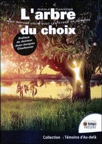 L'arbre du choix : mon rendez-vous avec les êtres de lumière