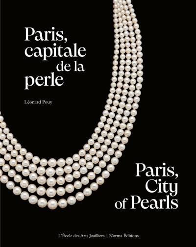 Paris, capitale de la perle. Paris, city of pearls