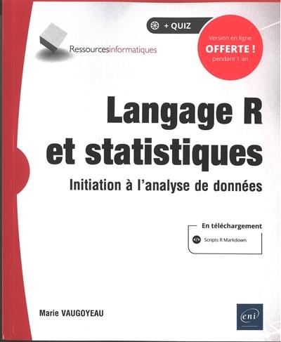 Langage R et statistiques : initiation à l'analyse de données