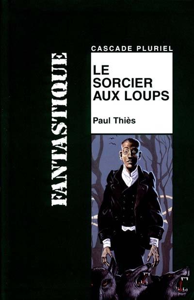 Le sorcier aux loups