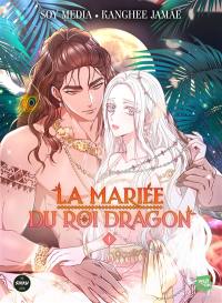 La mariée du roi dragon. Vol. 1