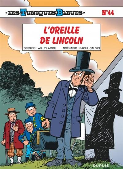 Les Tuniques bleues. Vol. 44. L'oreille de Lincoln