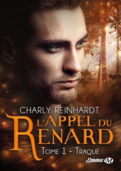 L'appel du renard. Vol. 1. Traqué