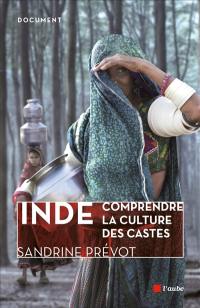 Inde : comprendre la culture des castes