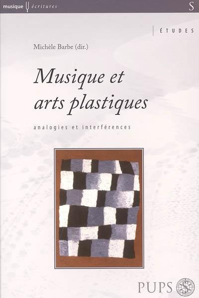 Musique et arts plastiques : analogies et interférences