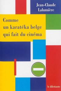 Comme un karatéka belge qui fait du cinéma