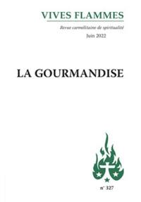 Vives flammes, n° 327. La gourmandise