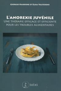 L'anorexie juvénile : une thérapie efficace et efficiente pour les troubles alimentaires