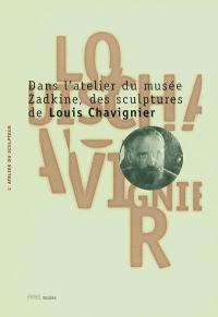 Dans l'atelier du musée Zadkine, des sculptures de Louis Chavignier : exposition, Paris, Musée Zadkine, 30 mars-25 mai 1996