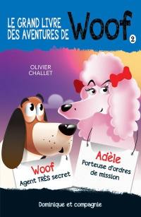 Le grand livre des aventures de Woof. Vol. 2