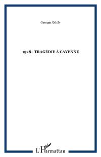 Tragédie à Cayenne : les émeutes, la mort du Dr Jean