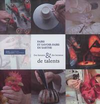 Faire et savoir-faire en Sarthe : des femmes & des hommes de talents