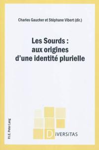 Les sourds : aux origines d'une identité plurielle