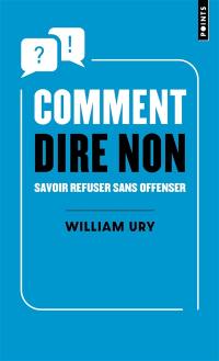 Comment dire non : savoir refuser sans offenser