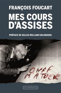 Mes cours d'assises : drames judiciaires