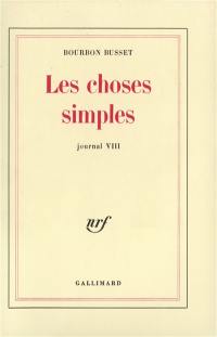 Journal. Vol. 8. Les Choses simples