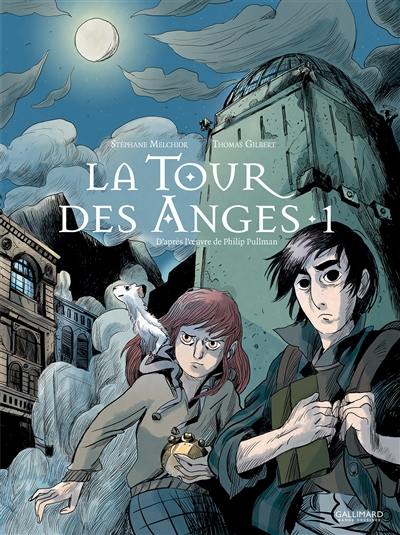 La tour des anges : à la croisée des mondes. Vol. 1