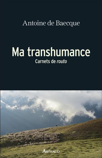 Ma transhumance : carnets de routo