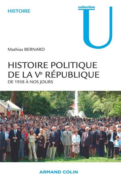 Histoire politique de la Ve République : de 1958 à nos jours