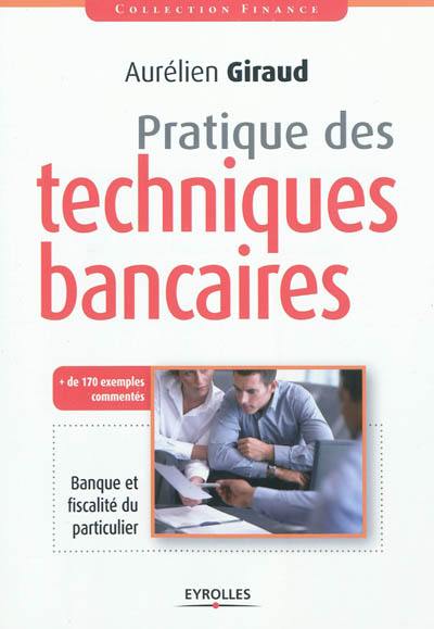 Pratique des techniques bancaires : banque et fiscalité du particulier