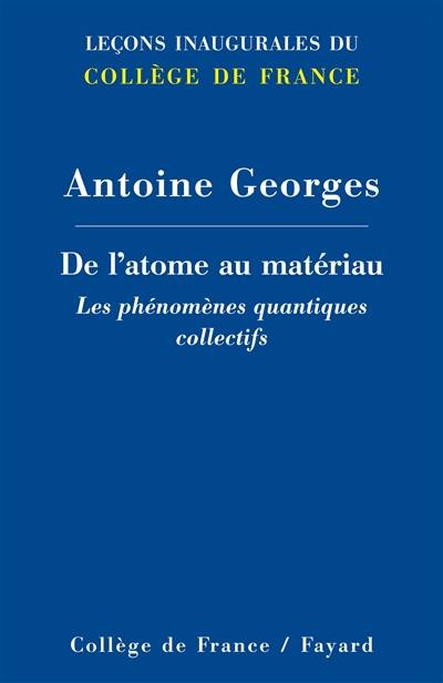 De l'atome au matériau : les phénomènes quantiques collectifs