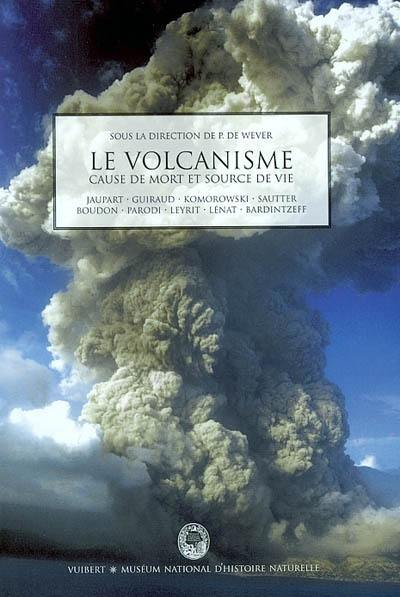 Le volcanisme : cause de mort et source de vie