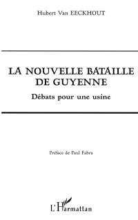 La nouvelle bataille de Guyenne : débats pour une usine