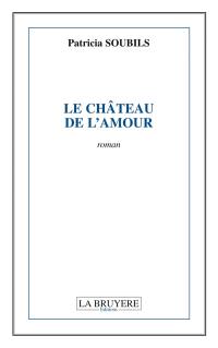 LE CHATEAU DE L'AMOUR