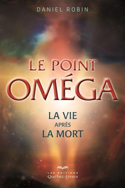 Le point Oméga : la vie après la mort