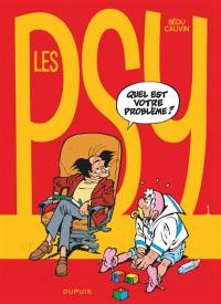 Les psy. Vol. 1. Quel est votre problème ?