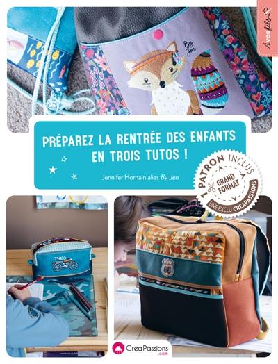 Préparez la rentrée des enfants en trois tutos !