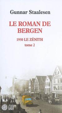 Le roman de Bergen. 1950, le zénith. Vol. 2