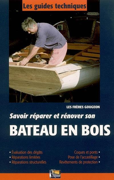 Savoir réparer et rénover son bateau en bois