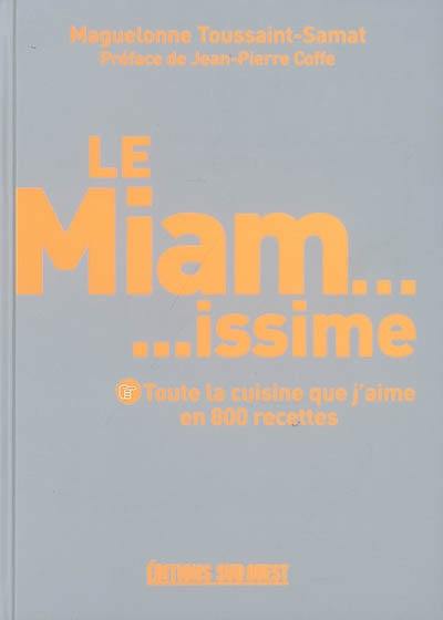 Le miamissime : toute la cuisine que j'aime en 800 recettes