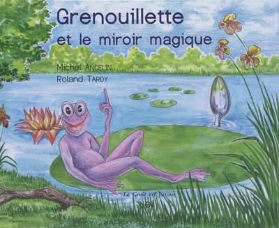 Grenouillette et le miroir magique