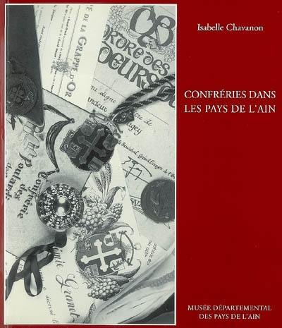 Confréries dans les pays de l'Ain : sociabilité et promotion des produits du terroir