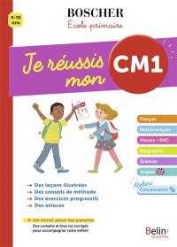 Je réussis mon CM1 : 9-10 ans