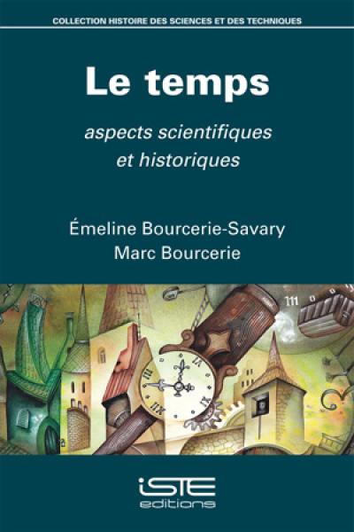 Le temps : aspects scientifiques et historiques