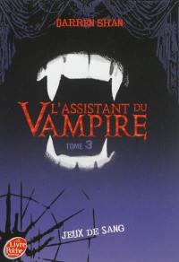 Darren Shan : l'assistant du vampire. Vol. 3. Jeux de sang